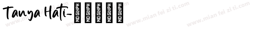 Tanya Hati字体转换
